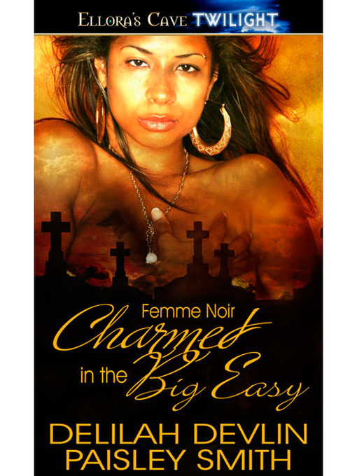 Title details for Charmed in the Big Easy by Delilah Devlin - Available